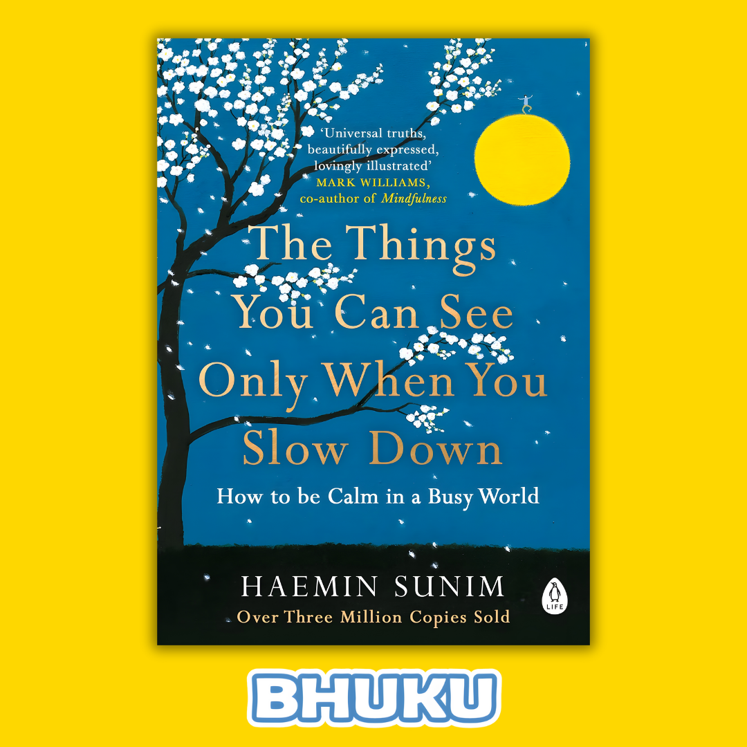 The things you can see only when you slow down by Haemin Down